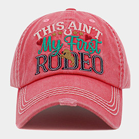 THIS AIN'T My First RODEO Message Vintage Baseball Cap