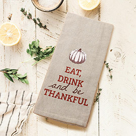 Eat Drink and be Thankful Pumpkin Printed Kitchen Towel